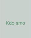 Kdo smo